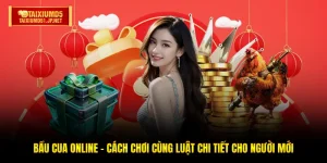 Bầu Cua Online - Cách Chơi Cùng Luật Chi Tiết Cho Người Mới