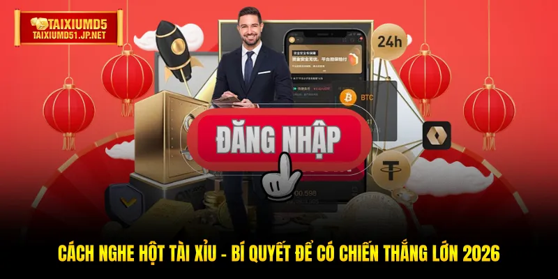 Cách Nghe Hột Tài Xỉu - Bí Quyết Để Có Chiến Thắng Lớn 2026