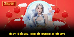Tải App Tài Xỉu MD5 - Hướng Dẫn Download An Toàn 2026